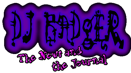 DJ Badger:  The News and the Journal